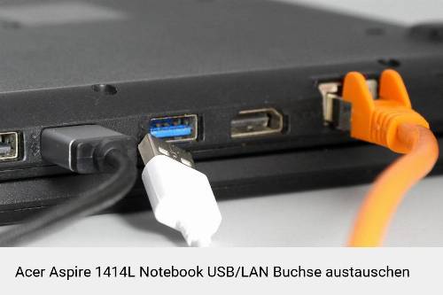 Acer Aspire 1414L Laptop USB/LAN Buchse-Reparatur